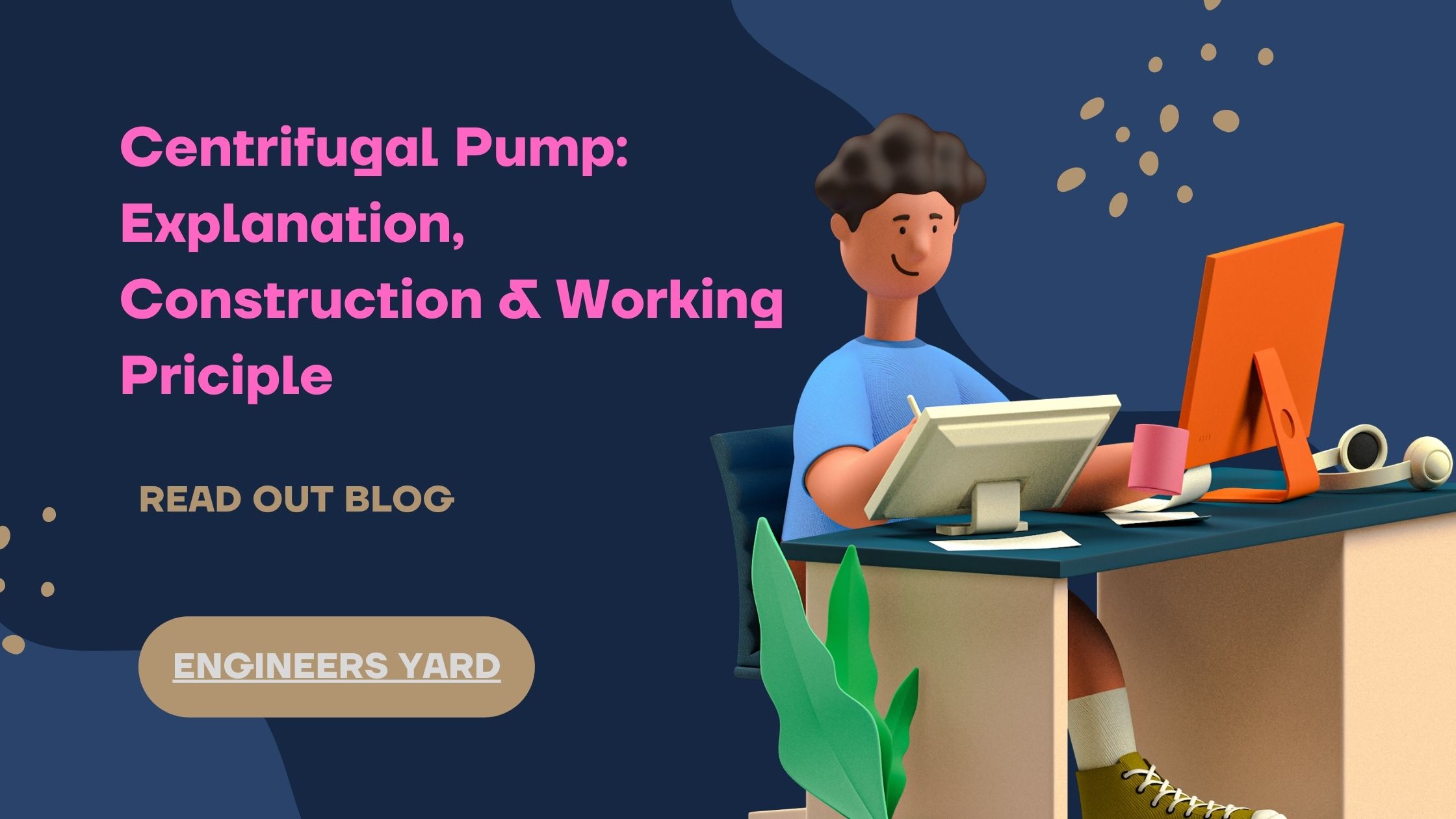 Centrifugal Pump: Working Principle, Construction & Explanation